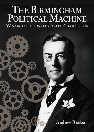 Cover image: The Birmingham Political Machine 9781905036455