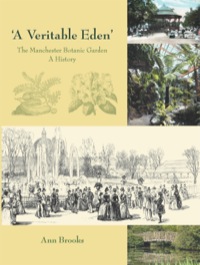 Cover image: 'A Veritable Eden'. The Manchester Botanic Garden 9781905119370