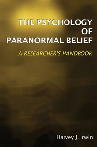 Cover image: The Psychology of Paranormal Belief 9781902806938