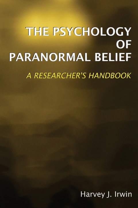 The Psychology of Paranormal Belief: A Researcher’s Handbook - FULL INSTANT DOWNLOAD | PDF DOCX EPUB