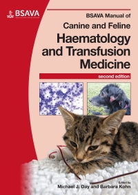 صورة الغلاف: BSAVA Manual of Canine and Feline Haematology and Transfusion Medicine 2nd edition 9781905319299