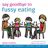 صورة الغلاف: Say Goodbye to Fussy Eating - Enhanced Book 2nd edition 9781905557707