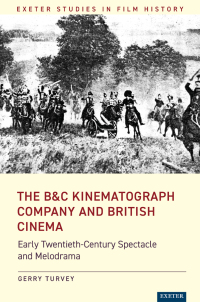 Titelbild: The B&amp;C Kinematograph Company and British Cinema 1st edition 9781905816644