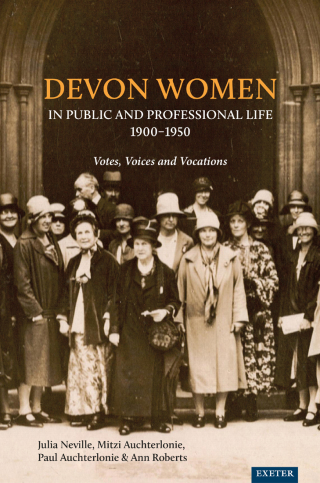 Imagen de portada: Devon Women in Public and Professional Life, 1900–1950 1st edition 9781905816774