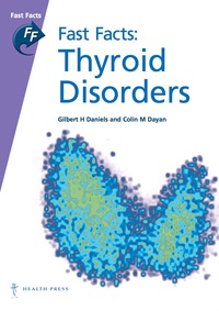表紙画像: Fast Facts: Thyroid Disorders 1st edition 9781903734650