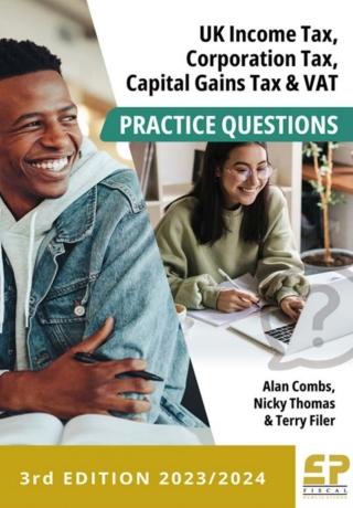 Cover image: UK Income tax, CorporationTax, CGT and VAT Practice Questions 3rd edition (2023/24) 3rd edition 9781906201784