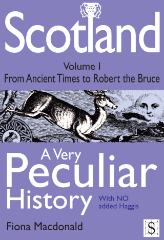 Cover image: Scotland, A Very Peculiar History - Volume 1 3rd edition 9781906370916