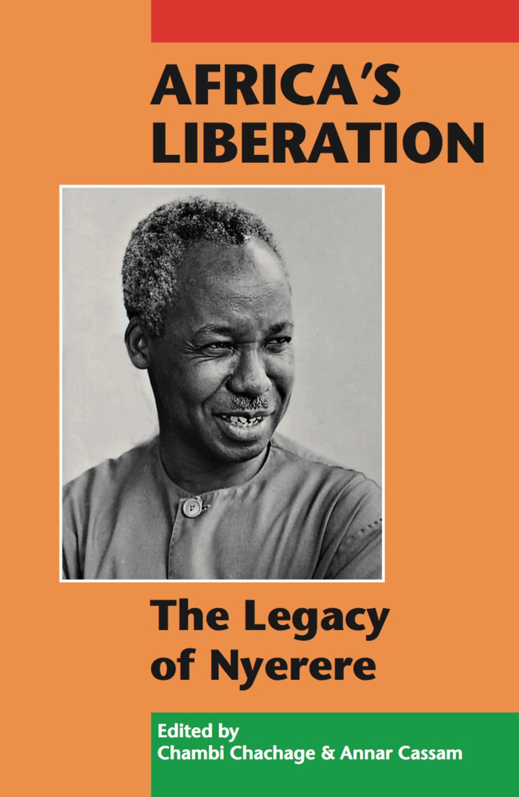 Africa’s Liberation: The Legacy of Nyerere