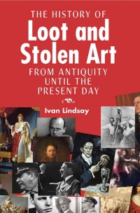 Titelbild: The History of Loot and Stolen Art 2nd edition 9781906509217