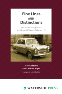 Imagen de portada: Fine Lines and Distinctions: Murder, Manslaughter and the UnLawful Taking of Human Life 1st edition 9781904380665