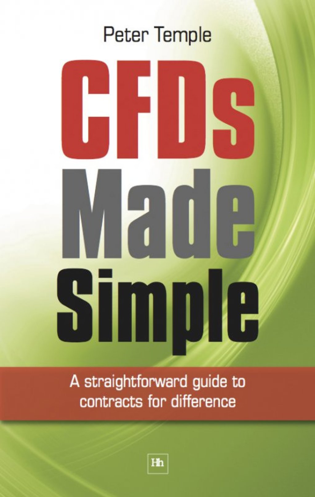 CFDs Made Simple A straightforward guide to contracts for difference 1st Edition