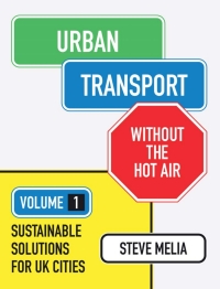 صورة الغلاف: Urban Transport without the hot air 1st edition 9781906860264
