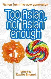 Cover image: Too Asian, Not Asian Enough 9781906994242