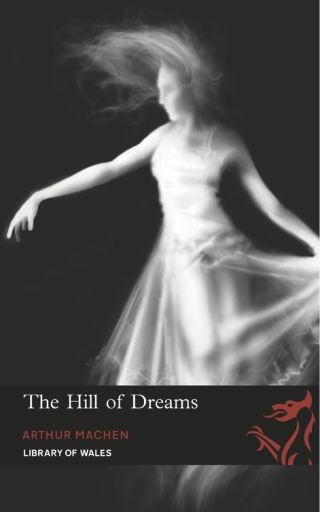 Imagen de portada: The Hill of Dreams 9781906998332