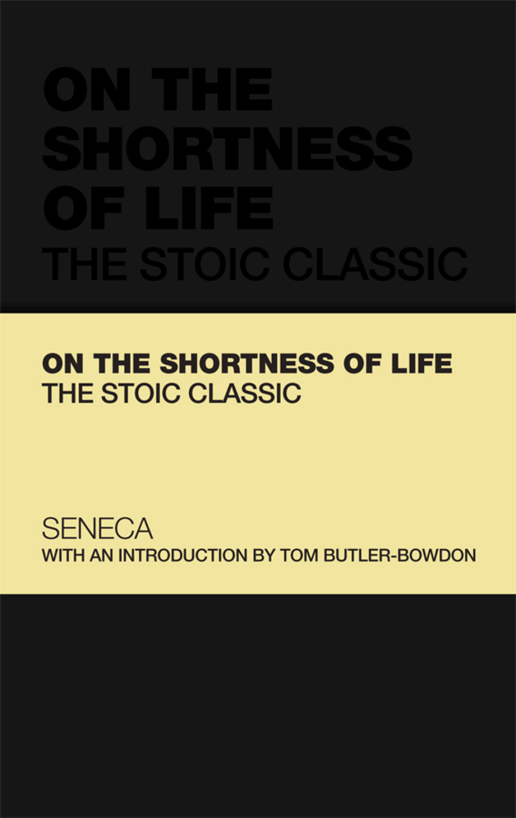 On the Shortness of Life The Stoic Classic 1st Edition
