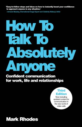 Cover image: How To Talk To Absolutely Anyone 3rd edition 9781907312649