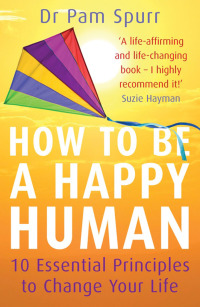 صورة الغلاف: How to be a Happy Human 9781906779313