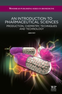 Omslagafbeelding: An Introduction to Pharmaceutical Sciences: Production, Chemistry, Techniques and Technology 9781907568527