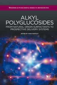 Imagen de portada: Alkyl Polyglucosides: From natural-origin surfactants to prospective delivery systems 9781907568657