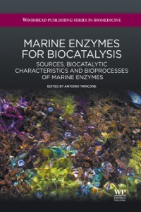 Imagen de portada: Marine Enzymes for Biocatalysis: Sources, Biocatalytic Characteristics and Bioprocesses of Marine Enzymes 9781907568800