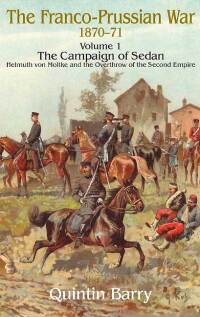 Imagen de portada: Franco-Prussian War 1870–1871, Volume 1 9781906033453