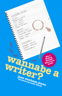 Cover image: Wannabe a Writer? 9781905170814