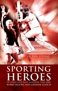 Cover image: Sporting Heroes of Essex and East London 1960-2000 3rd edition 9781906358655