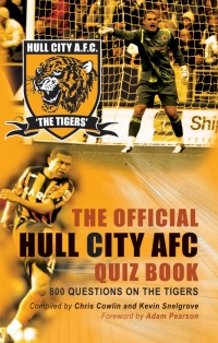 Imagen de portada: The Official Hull City AFC Quiz Book 2nd edition 9781906358297