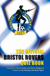 Imagen de portada: The Official Bristol Rovers Quiz Book 2nd edition 9781906358518