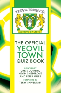 Omslagafbeelding: The Official Yeovil Town Quiz Book 2nd edition 9781906358303