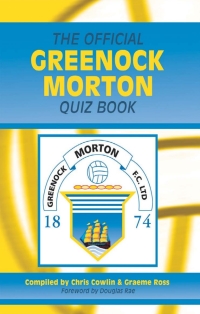 Cover image: The Official Greenock Morton Quiz Book 2nd edition 9781906358310