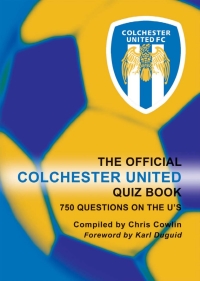 Imagen de portada: The Official Colchester United Quiz Book 2nd edition 9781904444886