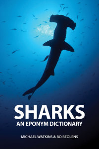 Cover image: Sharks: An Eponym Dictionary 1st edition 9781907807930