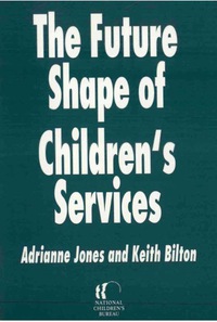 صورة الغلاف: The Future Shape of Children's Services
