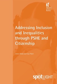 Cover image: Addressing Inclusion and Inequalities through PSHE and Citizenship 9781904787266