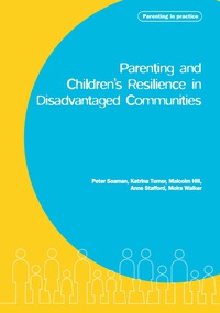 Omslagafbeelding: Parenting and Children's Resilience in Disadvantaged Communities 9781904787709