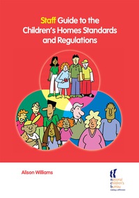 Imagen de portada: Staff Guide to the Children's Homes Standards and Regulations 9781900990882