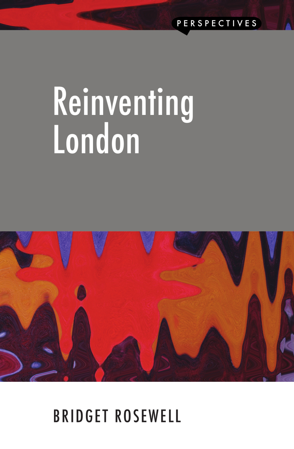 Reinventing London 1st Edition