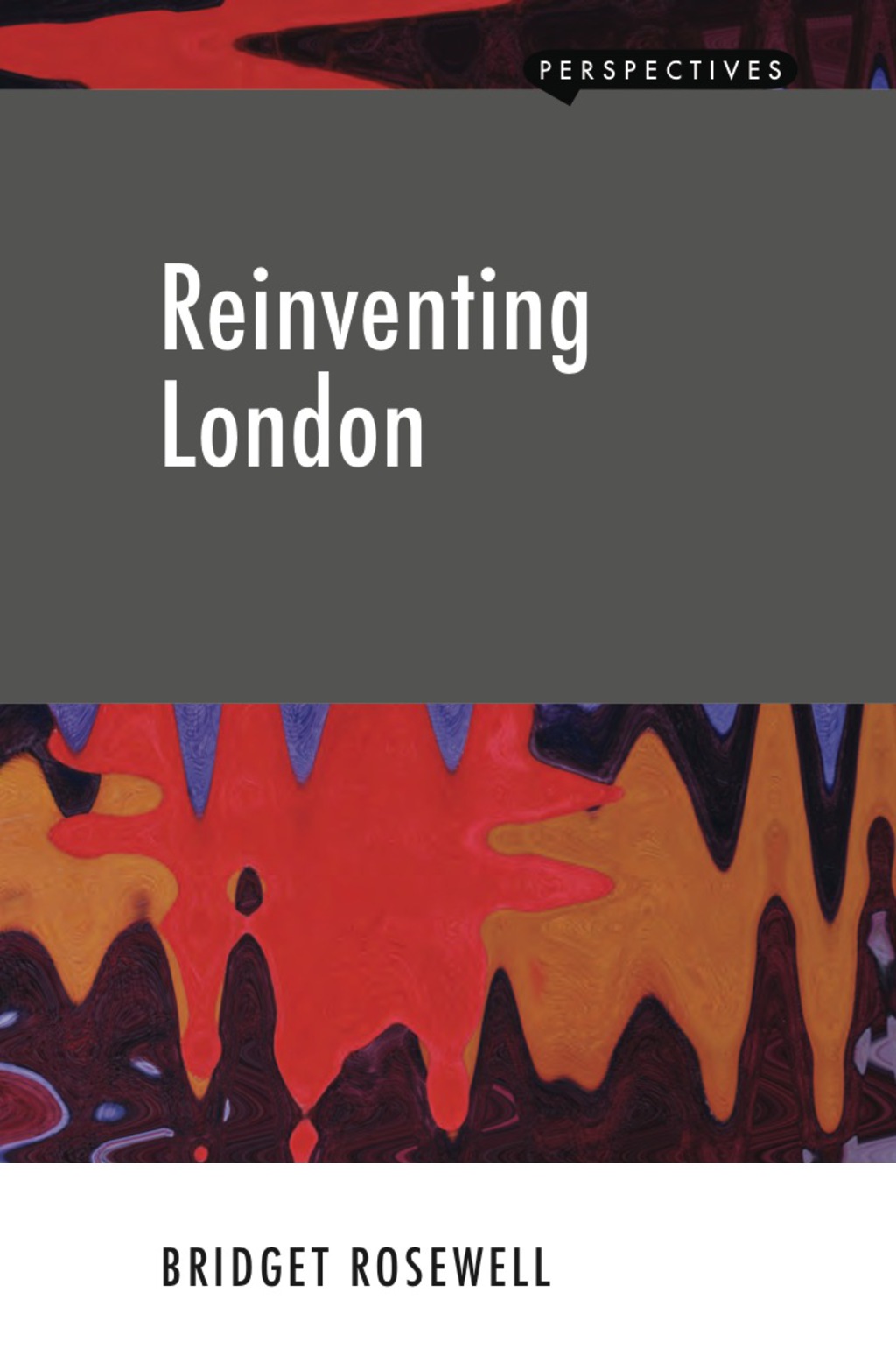 Reinventing London 1st Edition