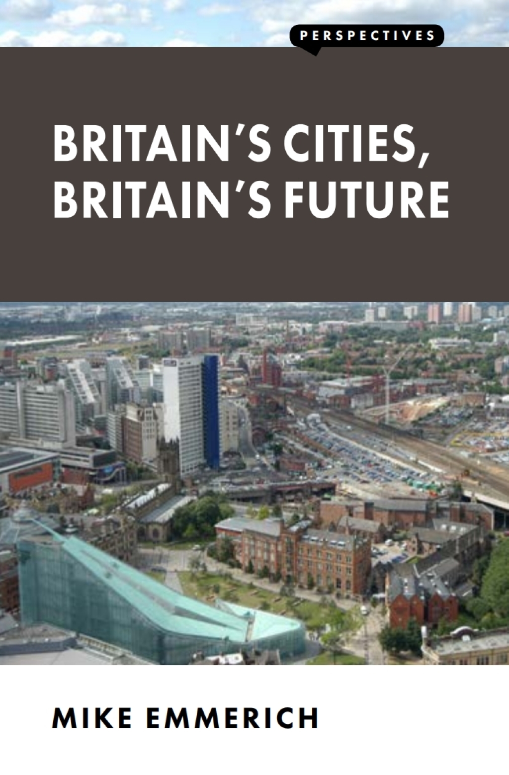 Britain’s Cities, Britain’s Future 1st Edition