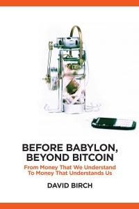 Omslagafbeelding: Before Babylon, Beyond Bitcoin 1st edition 9781907994654