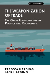 Titelbild: The Weaponization of Trade 1st edition 9781907994722