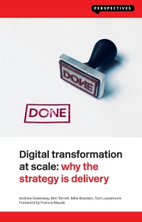 Imagen de portada: Digital Transformation at Scale: Why the Strategy Is Delivery 1st edition 9781907994784