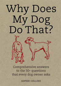 Cover image: Why Does My Dog Do That? 9781782401292