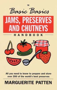 Omslagafbeelding: The Basic Basics Jams, Preserves and Chutneys Handbook 9781902304724