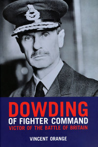 Cover image: Dowding of Fighter Command 9781906502720