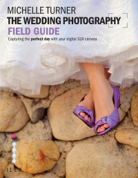Cover image: The Wedding Photography Field Guide 9781781573440