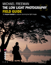 Cover image: The Low Light Photography Field Guide 9781907579790