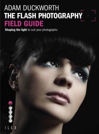 Cover image: The Flash Photography Field Guide 9781908150851