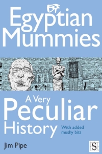 Omslagafbeelding: Egyptian Mummies, A Very Peculiar History 1st edition 9781906714925